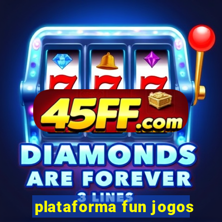 plataforma fun jogos